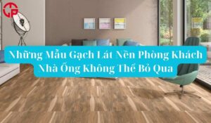 gạch lát nền phòng khách nhà ống