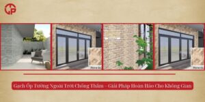 Gạch Ốp Tường Ngoài Trời Chống Thấm – Giải Pháp Hoàn Hảo Cho Không Gian